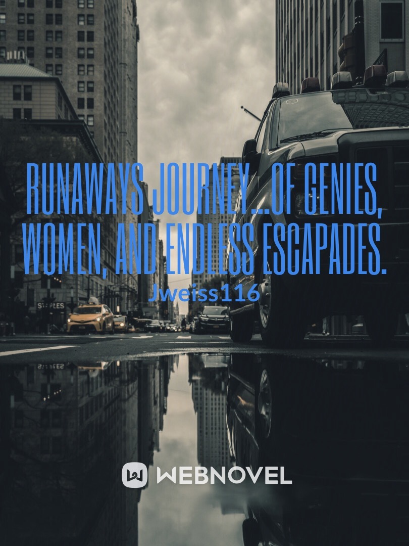 Runaways journey...of genies, women, and endless escapades. Book