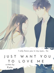Just want you to love me Book