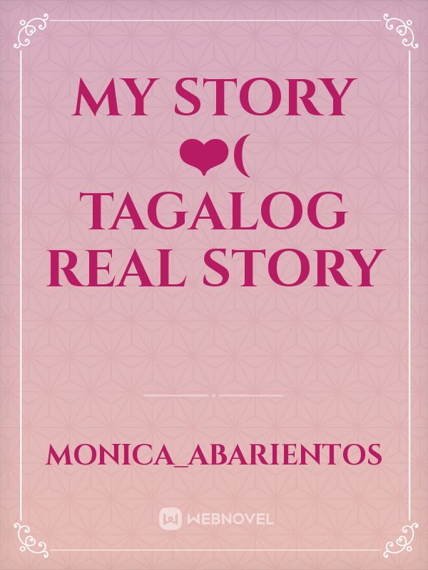 My story ❤️( Tagalog real story