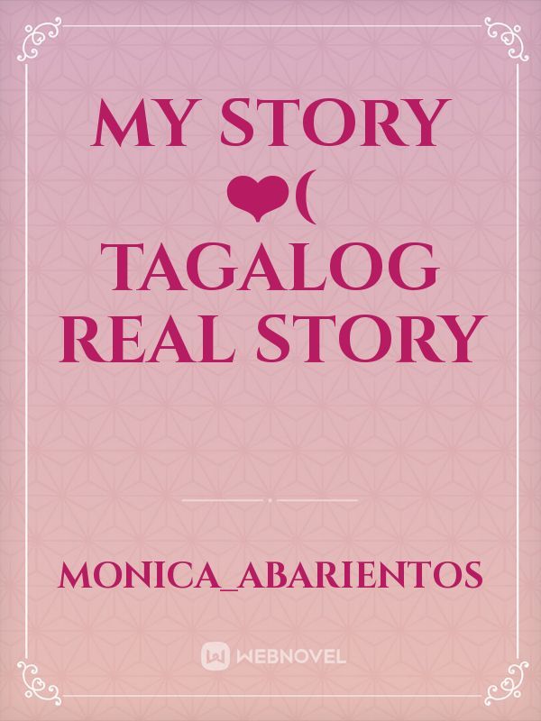 My story ❤️( Tagalog real story