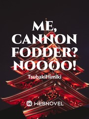 Me, Cannon Fodder? NOOOO! Book