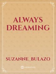 Always dreaming Book