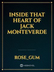 Inside That Heart of JACK MONTEVERDE Book