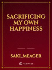 Sacrificing My Own Happiness Book