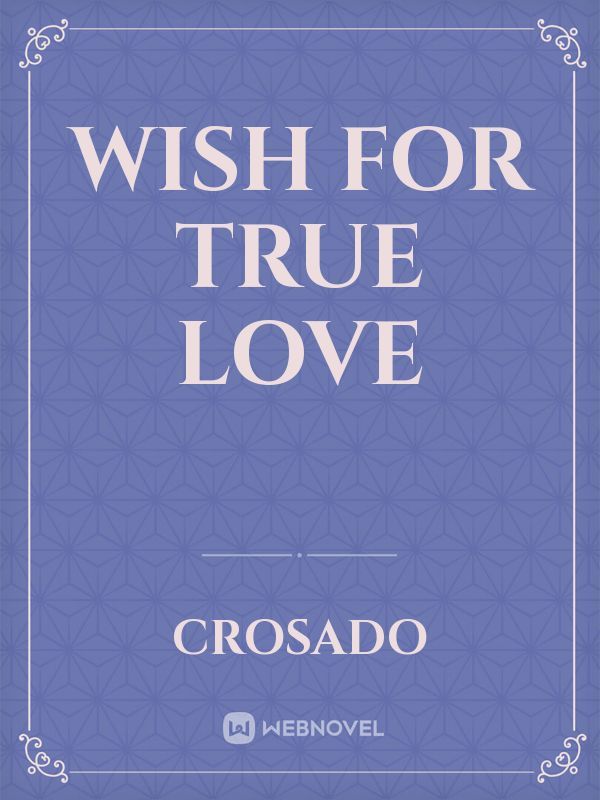 Wish for True Love