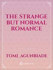 The Strange But Normal Romance Book