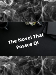 The Novel That Possesses QI Book