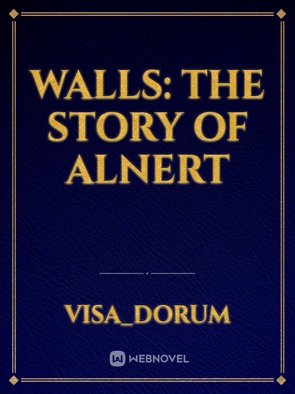 Walls: The Story of Alnert Book