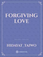 Forgiving love Book