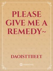 Please give me a remedy~ Book