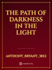 The Path of Darkness in the Light Book