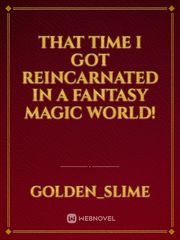That Time I Got Reincarnated in a Fantasy Magic World! Book