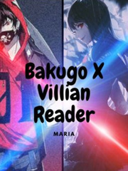 Bakugo X Villain Reader Book