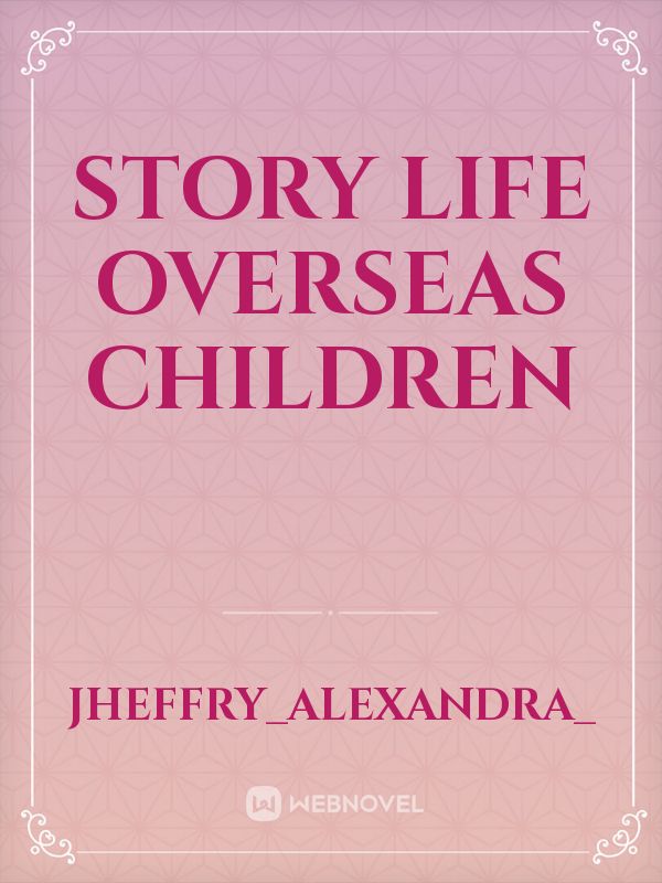 Story Life 
Overseas Children