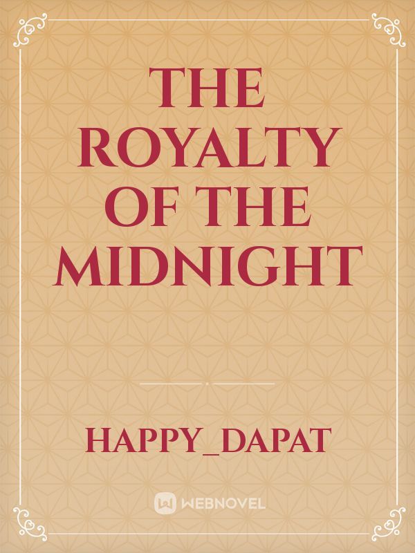 The Royalty of the Midnight Book