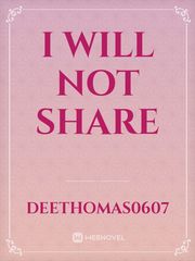 I will not Share Book