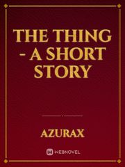 The Thing - A Short Story Book