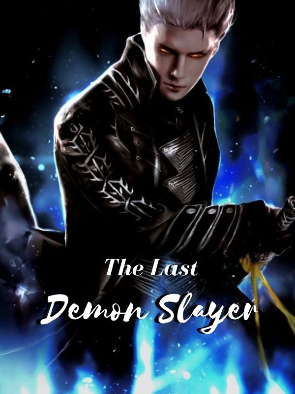 The Last Demon Slayer