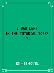 I Was Left In The Tutorial Tower Book