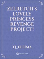 Zelretch's Lovely Princess Revenge Project! Book
