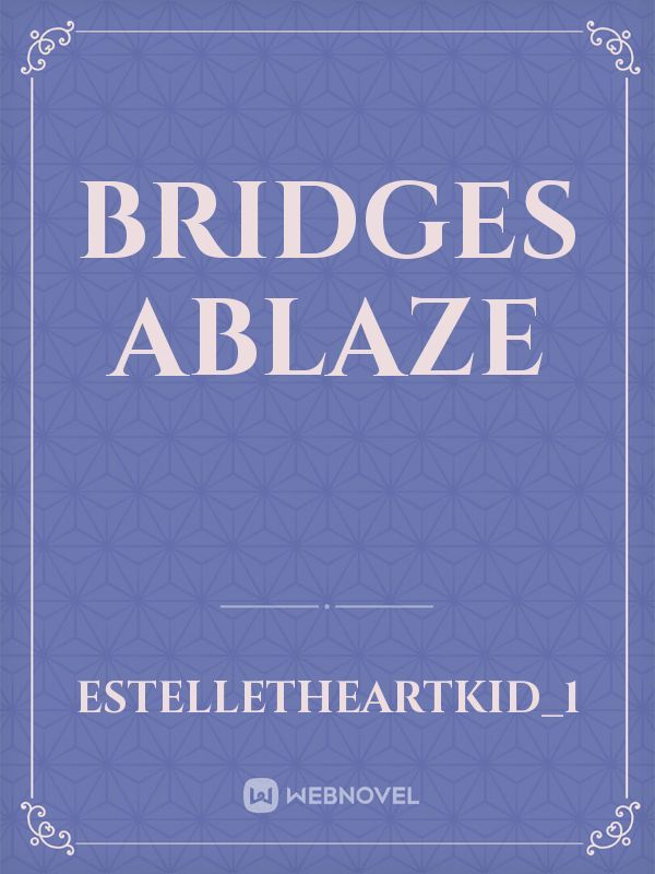 Bridges Ablaze Book