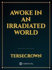 Awoke In an Irradiated World Book