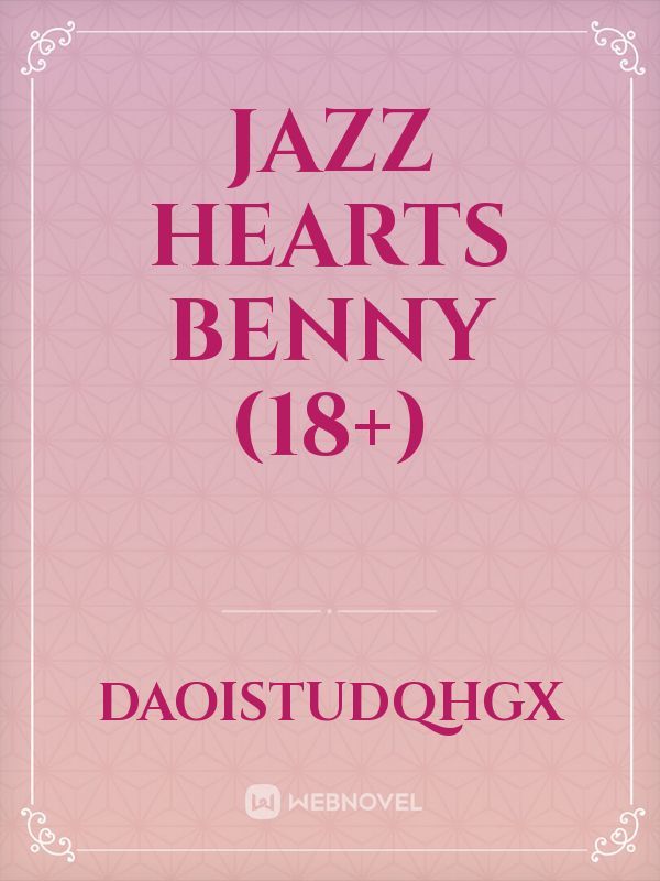 Jazz Hearts Benny (18+)