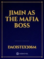 Jimin as the Mafia boss Book
