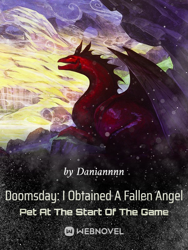 Doomsday: I Obtained A Fallen Angel Pet At The Start Of The Game