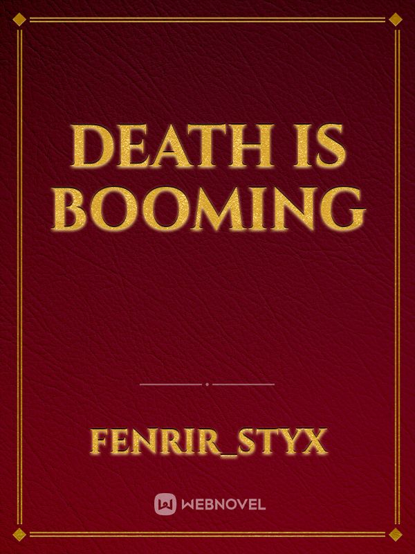 Death is booming