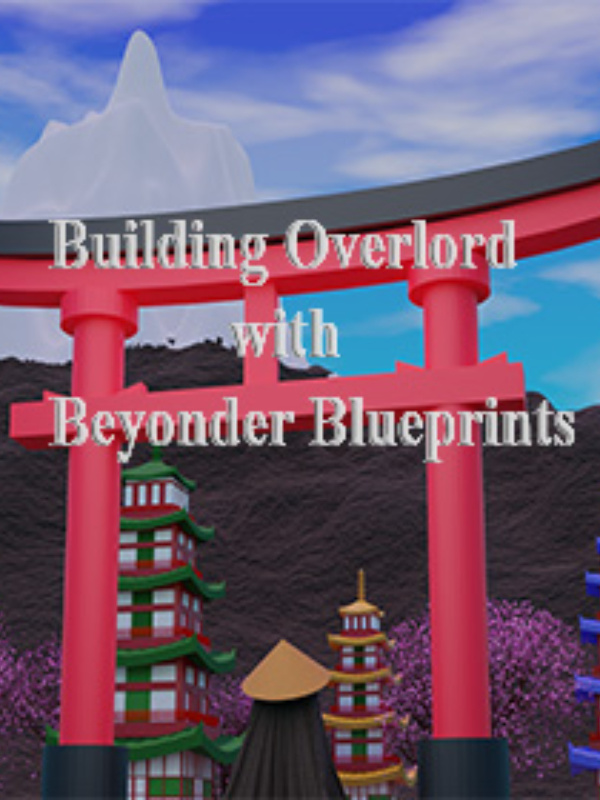 Building Overlord with Beyonder Blueprints