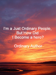 I’m a Just Ordinary People, But How Did I Become a hero? Book