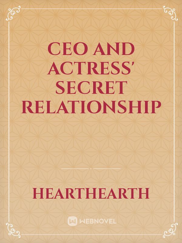 CEO and Actress' Secret Relationship