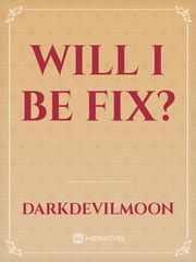 Will i be fix? Book