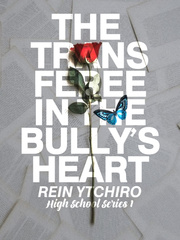 The Transferee In The Bully's Heart
(HIGH SCHOOL SERIES 1) Book