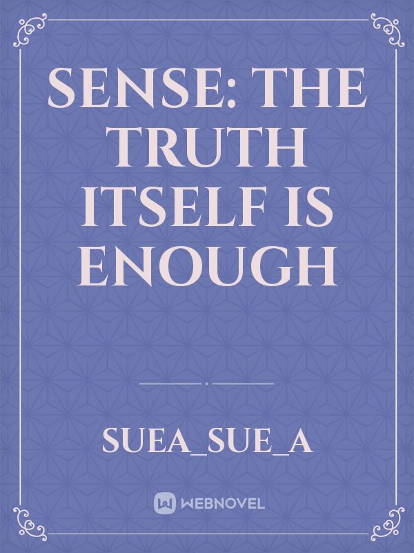 Sense: The truth itself is enough Book