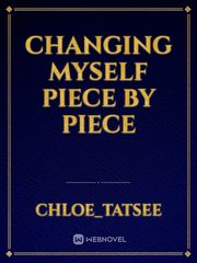 Changing Myself Piece by Piece Book