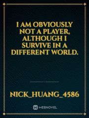 I am obviously not a player, although I survive in a different world. Book