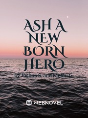Ash a New Born Hero Book