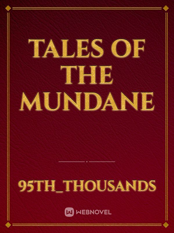 Tales Of the Mundane Book