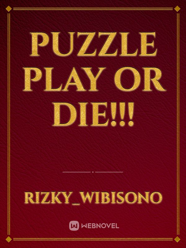 Puzzle PLAY OR DIE!!!