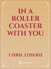 In a roller coaster with you Book