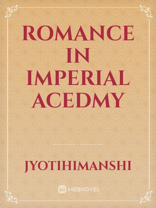 Romance in imperial acedmy