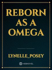 Reborn as a omega Book