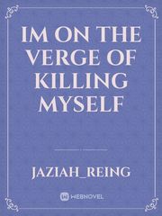 Im on the verge of killing myself Book