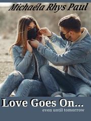 Love Goes On ... even until tomorrow Book