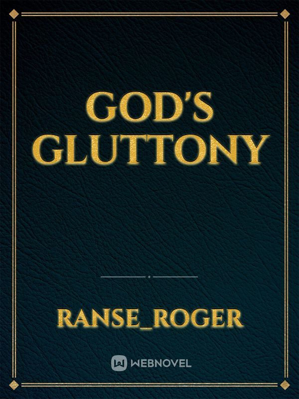 GOD'S GLUTTONY Book