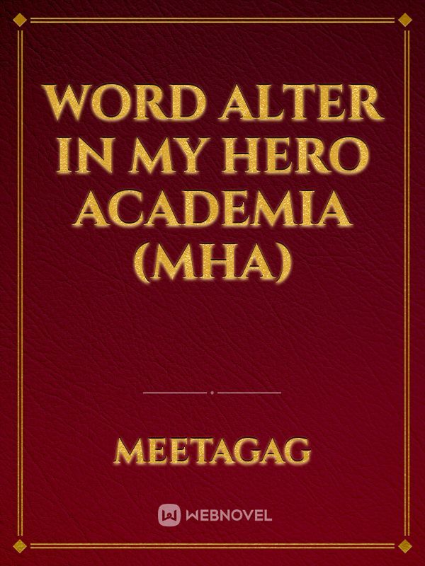 Word alter in My Hero Academia (MHA)