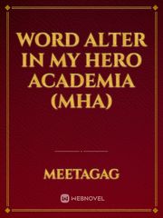 Word alter in My Hero Academia (MHA) Book