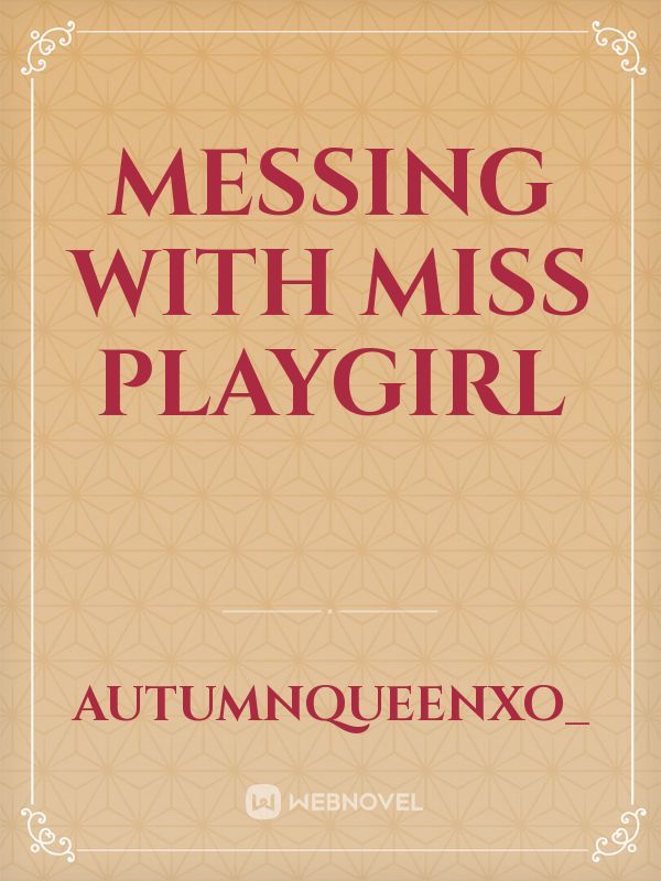 Messing with Miss Playgirl Book